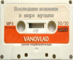 VA - Последние новинки в мире музыки от Vanovlad vol.18 50/50
