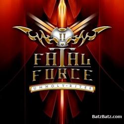 Fatal Force - Unholy Rites