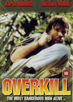   / Overkill
