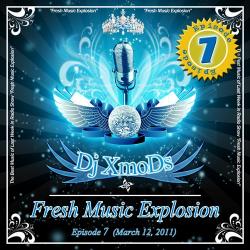 Dj XmoDs - Fresh Music Explosion Radio Show Episode 7