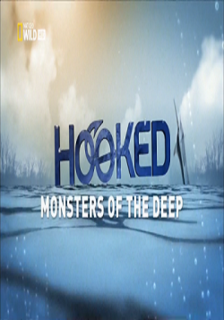  .  .    / Hooked. Gone Monster Fishing. Monsters of the Deep VO