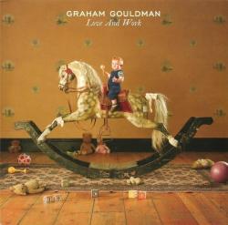 Graham Gouldman (ex-10 CC) - Love And Work