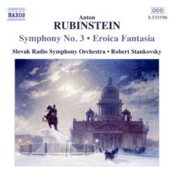  /Anton Rubinstein -  3,  /Symphony No.3, Eroica Fantasia