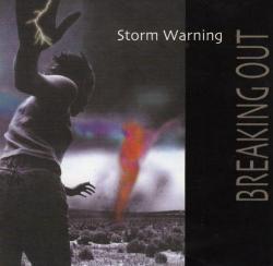 Storm Warning-Breaking Out