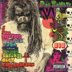 Rob Zombie - The Electric Warlock Acid Witch Satanic Orgy Celebration