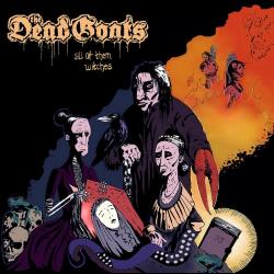 The Dead Goats - All Of Them Witches
