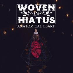 Woven In Hiatus - Anatomical Heart