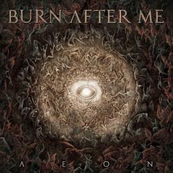 Burn After Me - Aeon