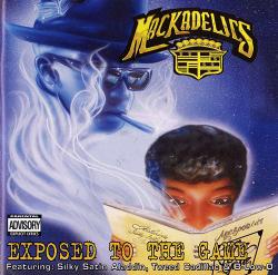 The Mackadelics - Exposed To The Game