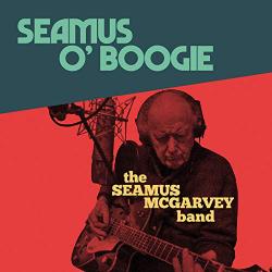 The Seamus McGarvey Band - Seamus O'Boogie
