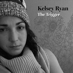 Kelsey Ryan - The Trigger