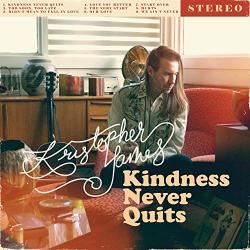 Kristopher James - Kindness Never Quits