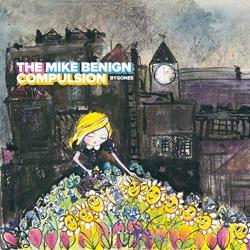 The Mike Benign Compulsion - Bygones
