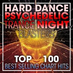 VA - Hard Dance Psychedelic Trance Night Blasters Top 100 Best Selling Chart Hits