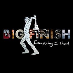 Big Finish - Everything I Need