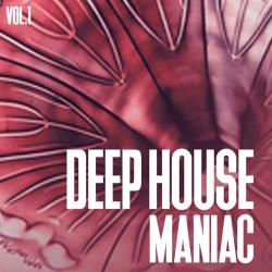 VA - Deep House Maniac, Vol. 1