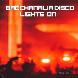 VA - Bacchanalia Disco-Lights On