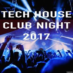 VA - Tech House Club Night 2017