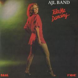 AJL Band - Take Me Dancing