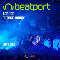 VA - Beatport Top 100 Future House June 2017