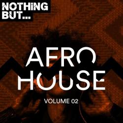 VA - Nothing But... Afro House, Vol. 02