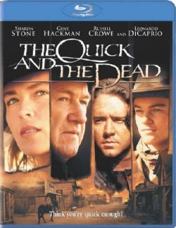    / The Quick and the Dead