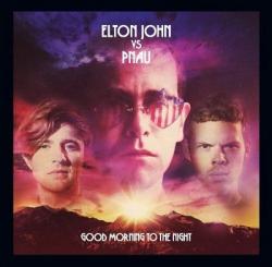 Elton John vs Pnau - Good Morning To The Night