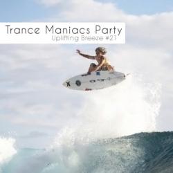 VA - Trance Maniacs Party: Uplifting Breeze #40