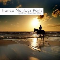 VA - Trance Maniacs Party: Uplifting Breeze #13