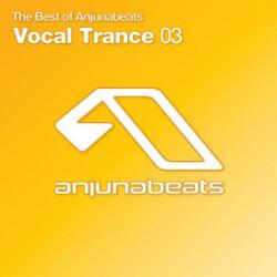 VA - The Best Of Anjunabeats Vocal Trance 03