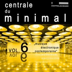 VA - Centrale Du Minimal Vol 6