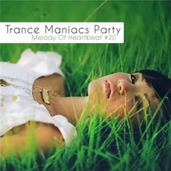 VA - Trance Maniacs Party: Melody Of Heartbeat 2010