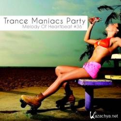 VA - Trance Maniacs Party: Melody Of Heartbeat #36
