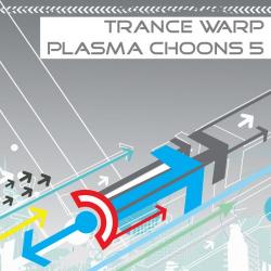 VA-Trance Warp: Plasma Choons 5