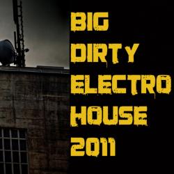 VA-Big Dirty Electro House 2011