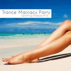 VA - Trance Maniacs Party: Uplifting Breeze #16