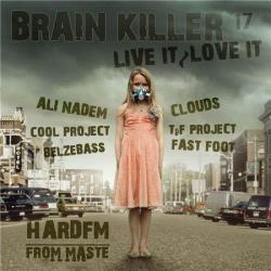 VA - Brain Killer 17 Live It, love It