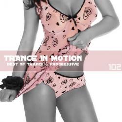 VA - Trance In Motion Vol.102