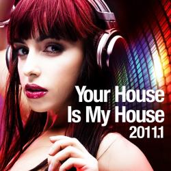 VA - Your House Is My House 2011.1