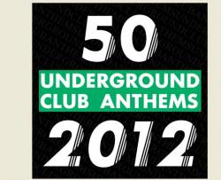 VA - 50 Underground Club Anthems 2012