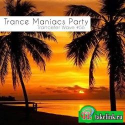 VA - Trance Maniacs Party: Trancefer Wave #56