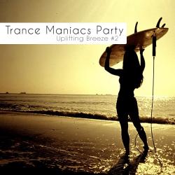 VA - Trance Maniacs Party: Uplifting Breeze #24