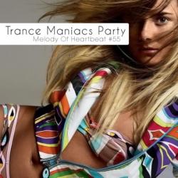 VA - Trance Maniacs Party: Melody Of Heartbeat #55
