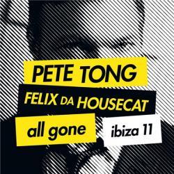 VA - Pete Tong & Felix Da Housecat - All Gone Ibiza '11