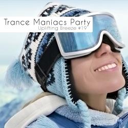 VA - Trance Maniacs Party: Uplifting Breeze #19