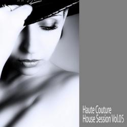 VA - Haute Couture: House Session Vol.05