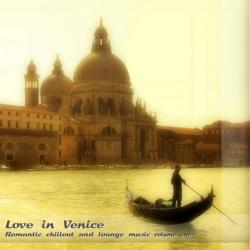 VA - Love in Venice: Romantic Chillout and Lounge Music Volume 1