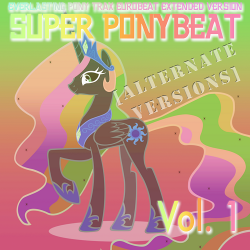 Eurobeat Brony - Super Ponybeat Vol.1 Alternate versions