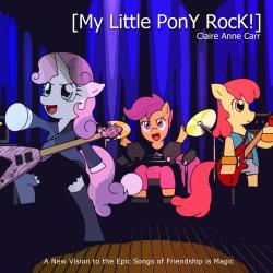 Claire Anne Carr - My Little PonY Rock!