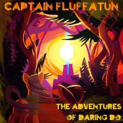 Captain Fluffatun - The Adventures Of Daring Do